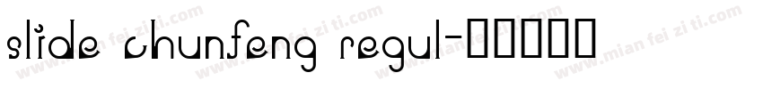 slide chunfeng regul字体转换